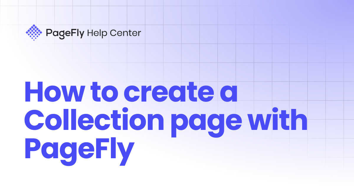 How to create a Collection page with PageFly | PageFly Help Center