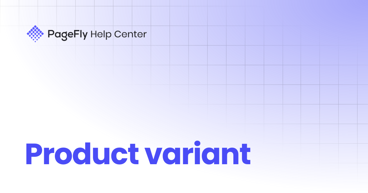 Product variant | PageFly Help Center