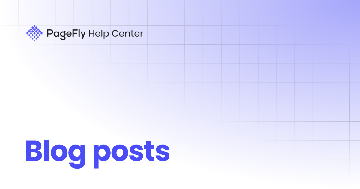 Blog posts | PageFly Help Center